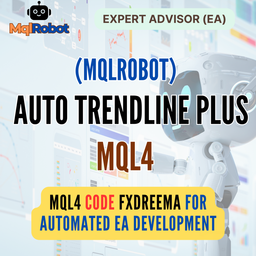 (Mqlrobot) Auto TrendLine Plus_MQL4: เทรดตามแนวโน้มอัตโนมัติด้วย TrendLine และ Risk Management