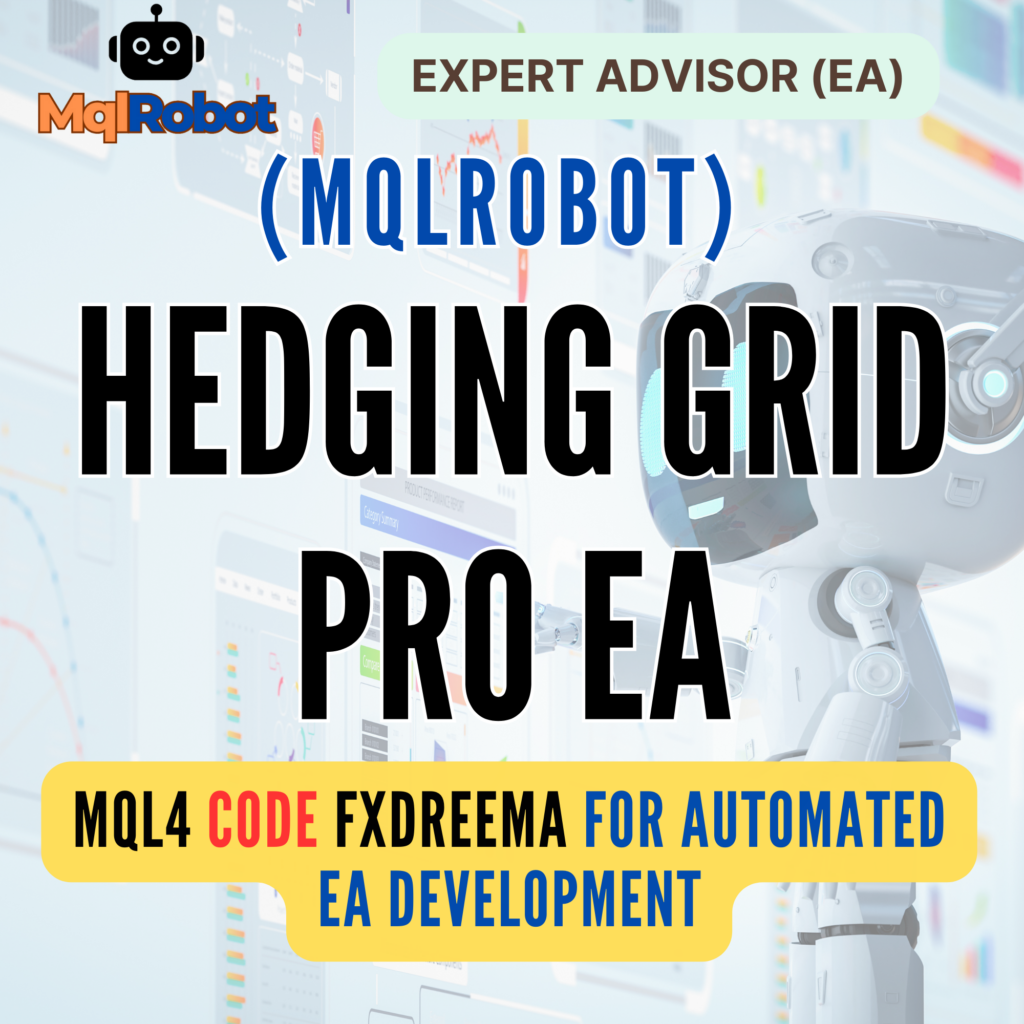 (Mqlrobot) Hedging Grid Pro EA_MQL4: ระบบเฮดจิ้งสำหรับทำกำไรในทุกสภาวะตลาด