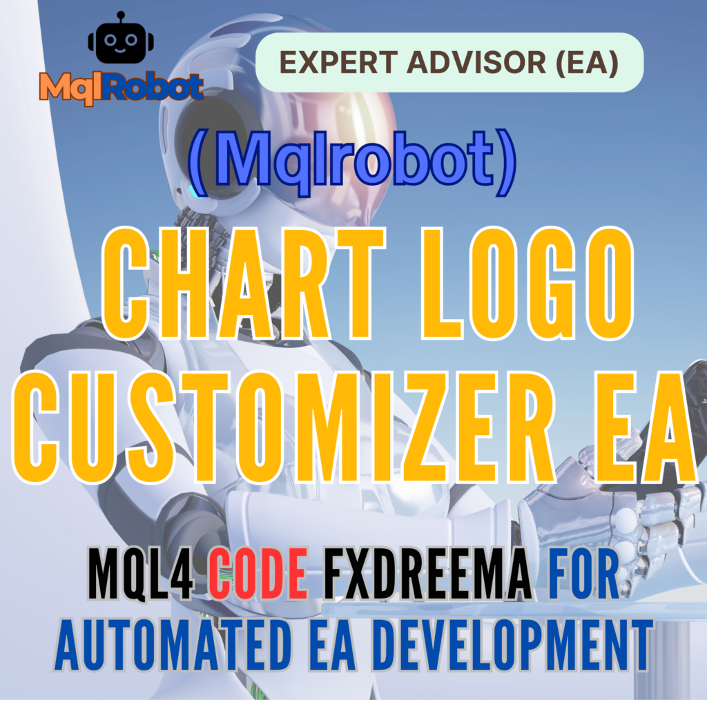 (Mqlrobot) Chart Logo Customizer EA_MQL4: เพิ่มโลโก้และปรับแต่งกราฟของคุณใน MetaTrader