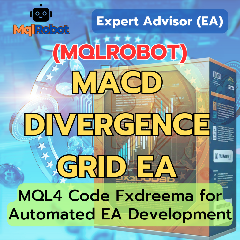 (Mqlrobot) MACD Divergence Grid EA_MQL4: ใช้ MACD Divergence เพื่อหาจุดกลับตัวของราคา และใช้ Grid Trading System เพื่อบริหารจัดการออเดอร์