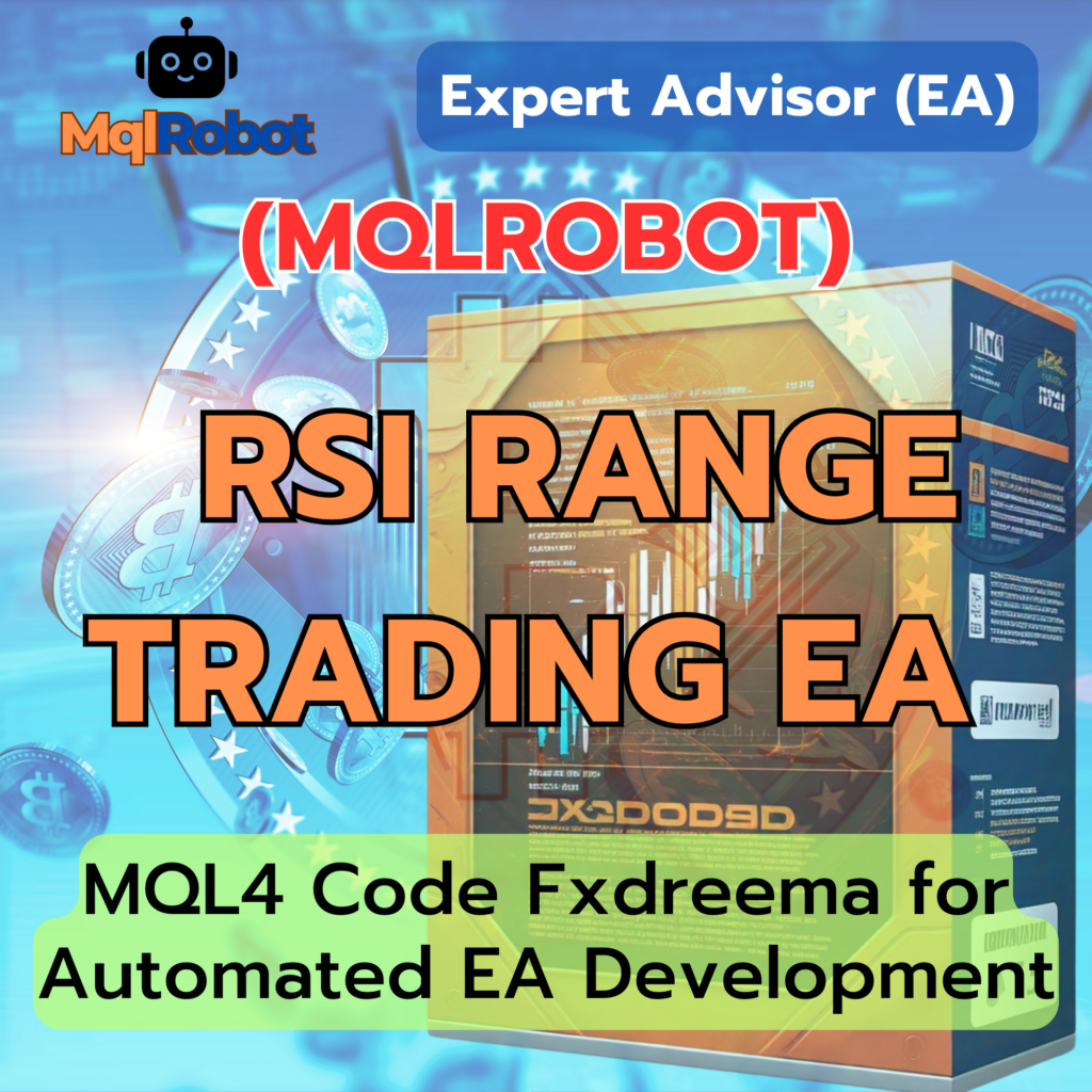 (Mqlrobot) RSI Range Trading EA_MQL4: เทรดตามช่วง RSI ด้วย Grid System
