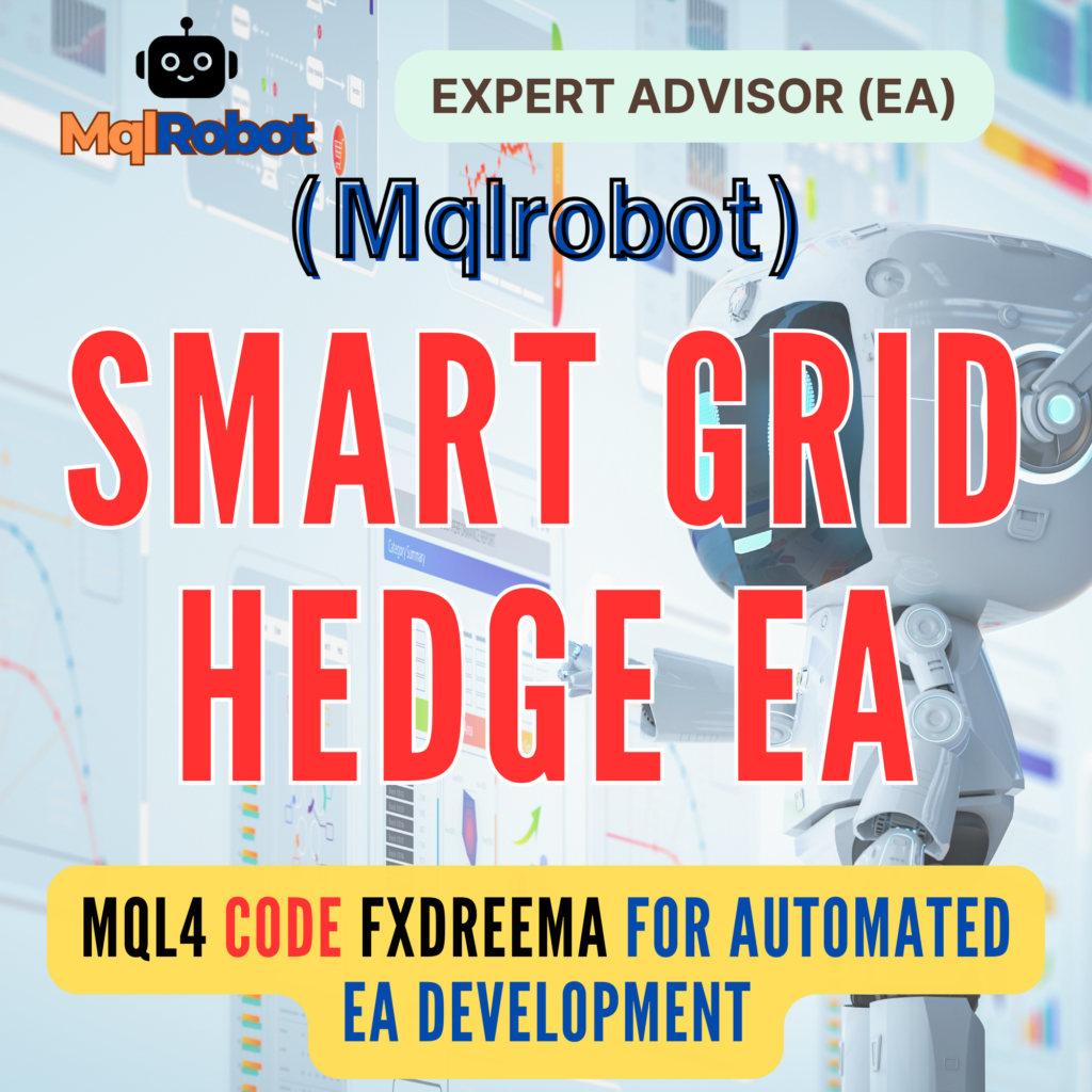 (Mqlrobot) Smart Grid Hedge EA_MQL4: ระบบเทรดอัตโนมัติแบบ Grid + Hedging