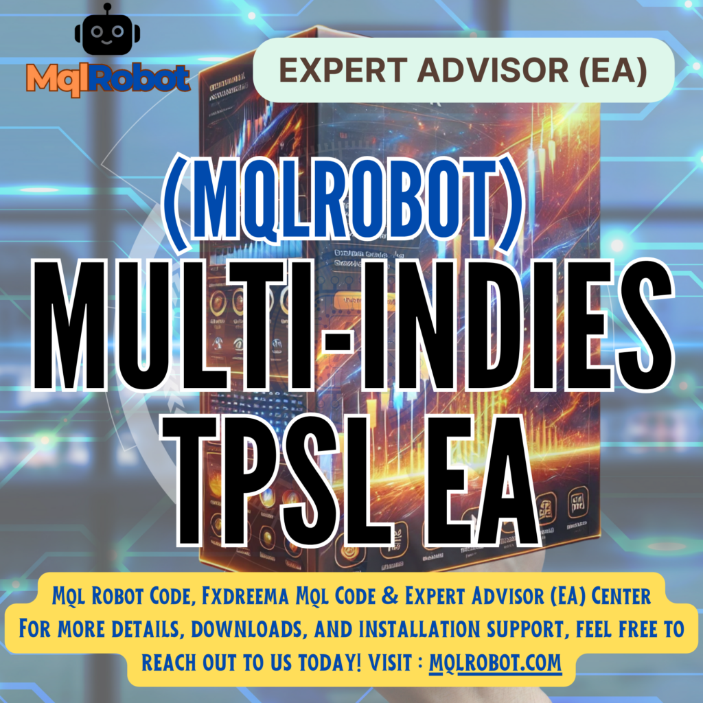 (Mqlrobot) Multi-Indies TPSL EA: รวม 5 ระบบเทรดในหนึ่งเดียว เพิ่มความเสถียร ลดความเสี่ยง