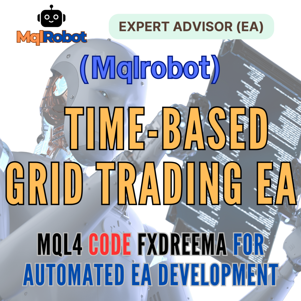 (Mqlrobot) Time-Based Grid Trading EA_MQL4: EA ที่ออกแบบมาเพื่อเทรดโดยอิงตามช่วงเวลา พร้อมกลยุทธ์ Grid Trading