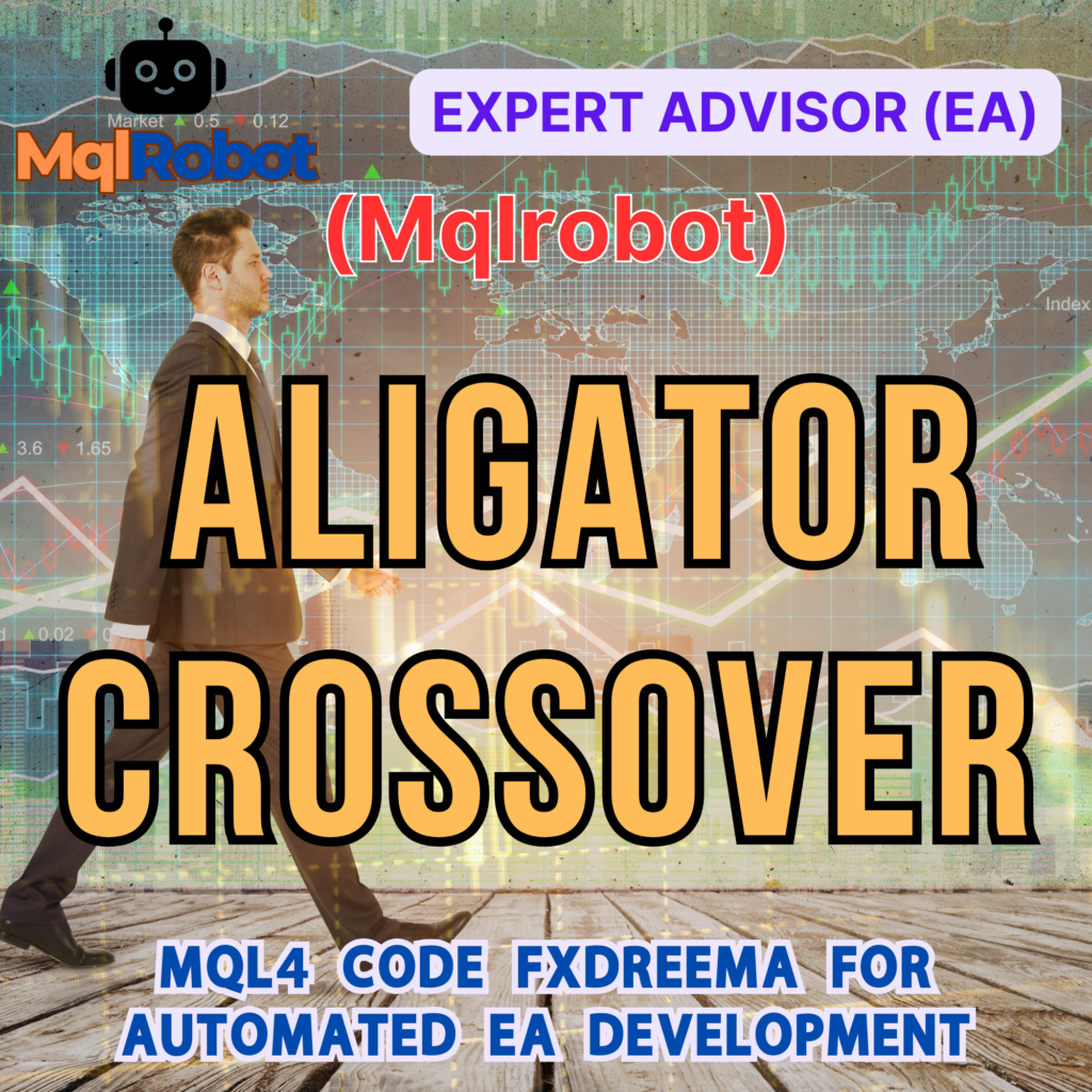 (Mqlrobot) Aligator Crossover_MQL4 - ระบบเทรดอัตโนมัติด้วย Alligator Indicator และกลยุทธ์ Crossover