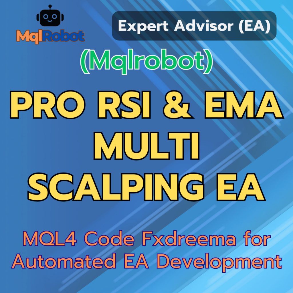 Mqlrobot, Pro RSI & EMA Multi Scalping EA, RSI and EMA Strategy, Forex EA, Expert Advisor, MetaTrader 4, MetaTrader 5, Scalping EA, Grid Trading, RSI Indicator